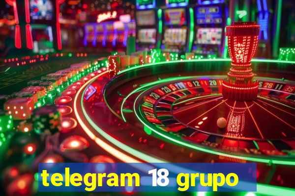 telegram 18 grupo